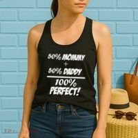 50 Mommy Plus 50 Daddy Equals 100 Percent Perfect Women's Tank Top thumb 2