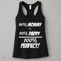 50 Mommy Plus 50 Daddy Equals 100 Percent Perfect Women's Tank Top thumb 3