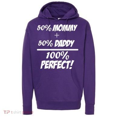 50 Mommy Plus 50 Daddy Equals 100 Percent Perfect Hoodie