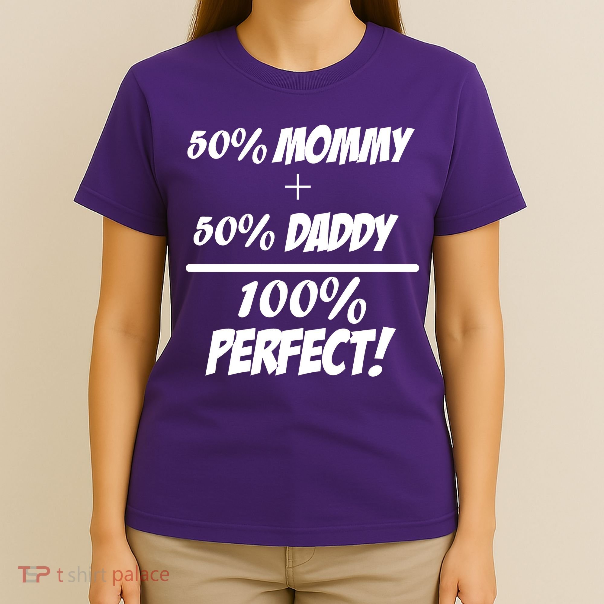 50 Mommy Plus 50 Daddy Equals 100 Percent Perfect T-Shirt