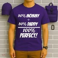 50 Mommy Plus 50 Daddy Equals 100 Percent Perfect T-Shirt thumb 6