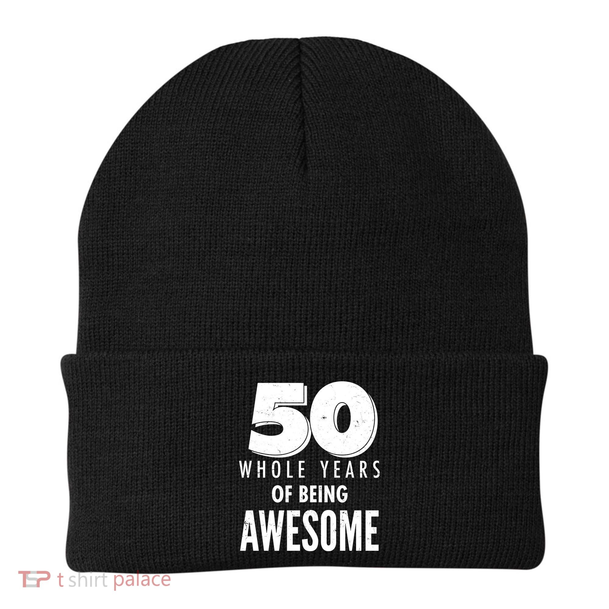 50 Whole Years Of Being Awesome Birthday Beanie
