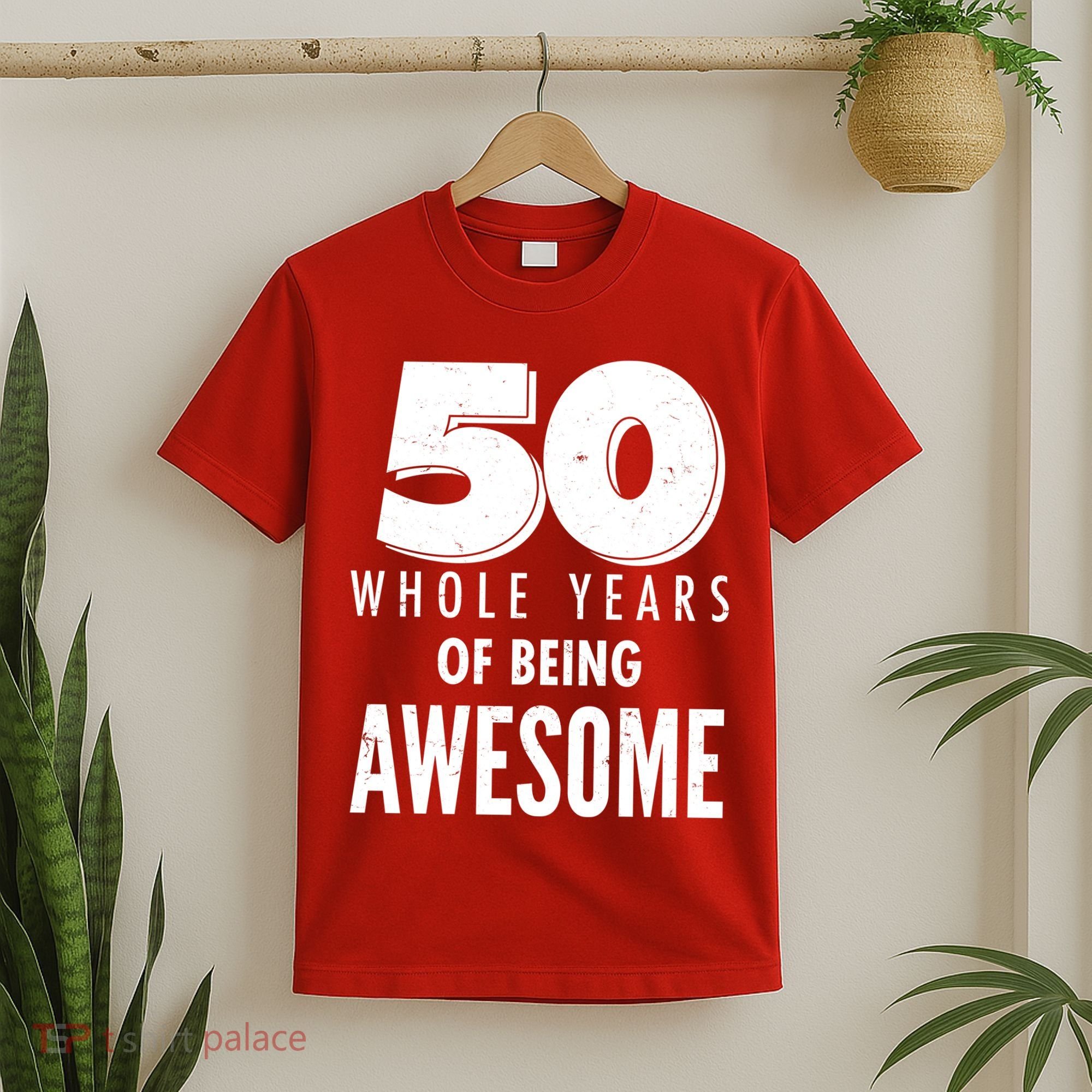 50 Whole Years Of Being Awesome Birthday T-Shirt