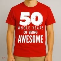 50 Whole Years Of Being Awesome Birthday T-Shirt thumb 3