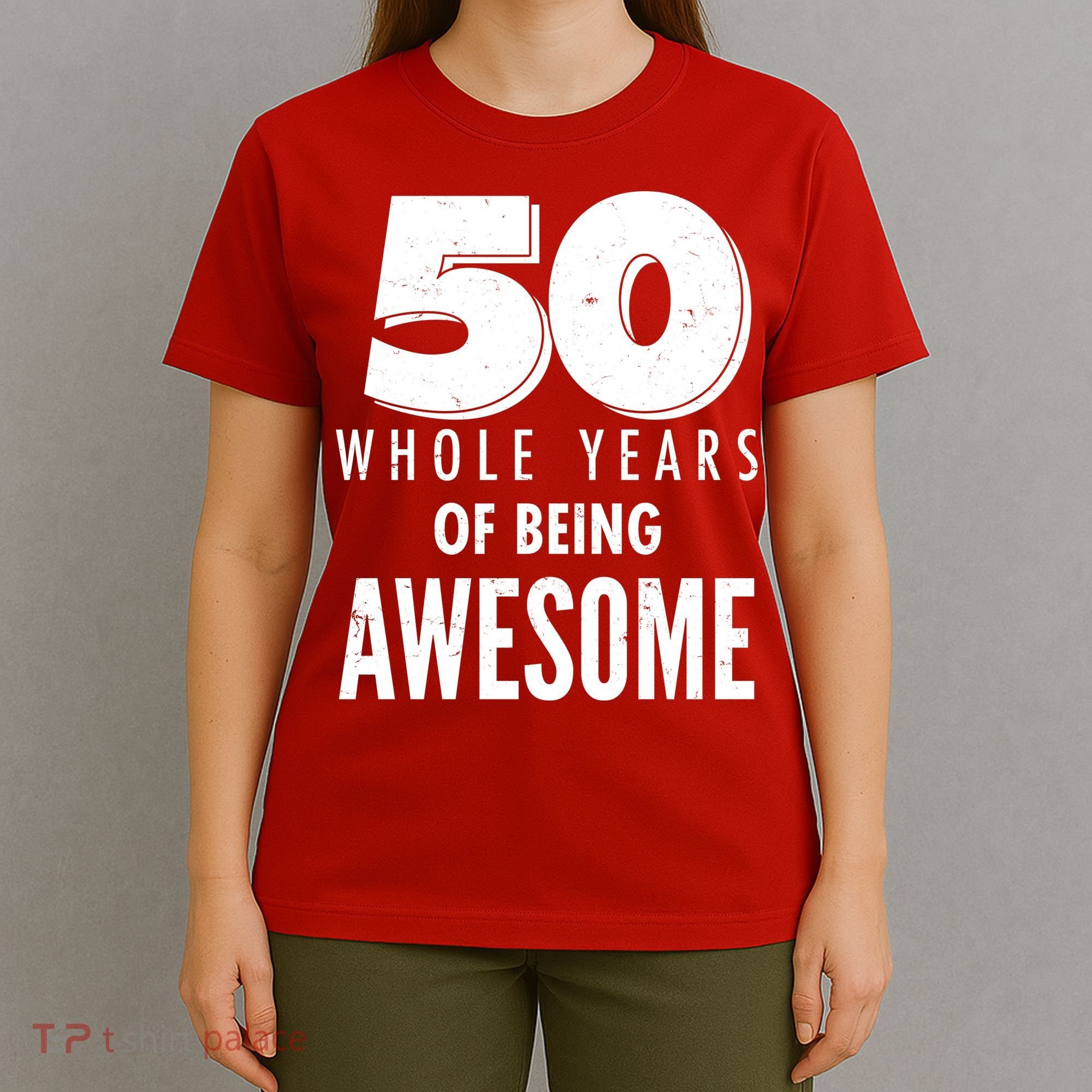 50 Whole Years Of Being Awesome Birthday T-Shirt