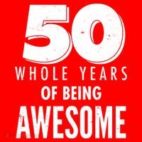 50 Whole Years Of Being Awesome Birthday T-Shirt thumb 7