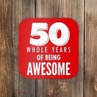 50 Whole Years Of Being Awesome Birthday Coaster thumb 0