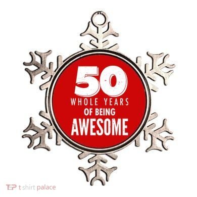 50 Whole Years Of Being Awesome Birthday Ornament