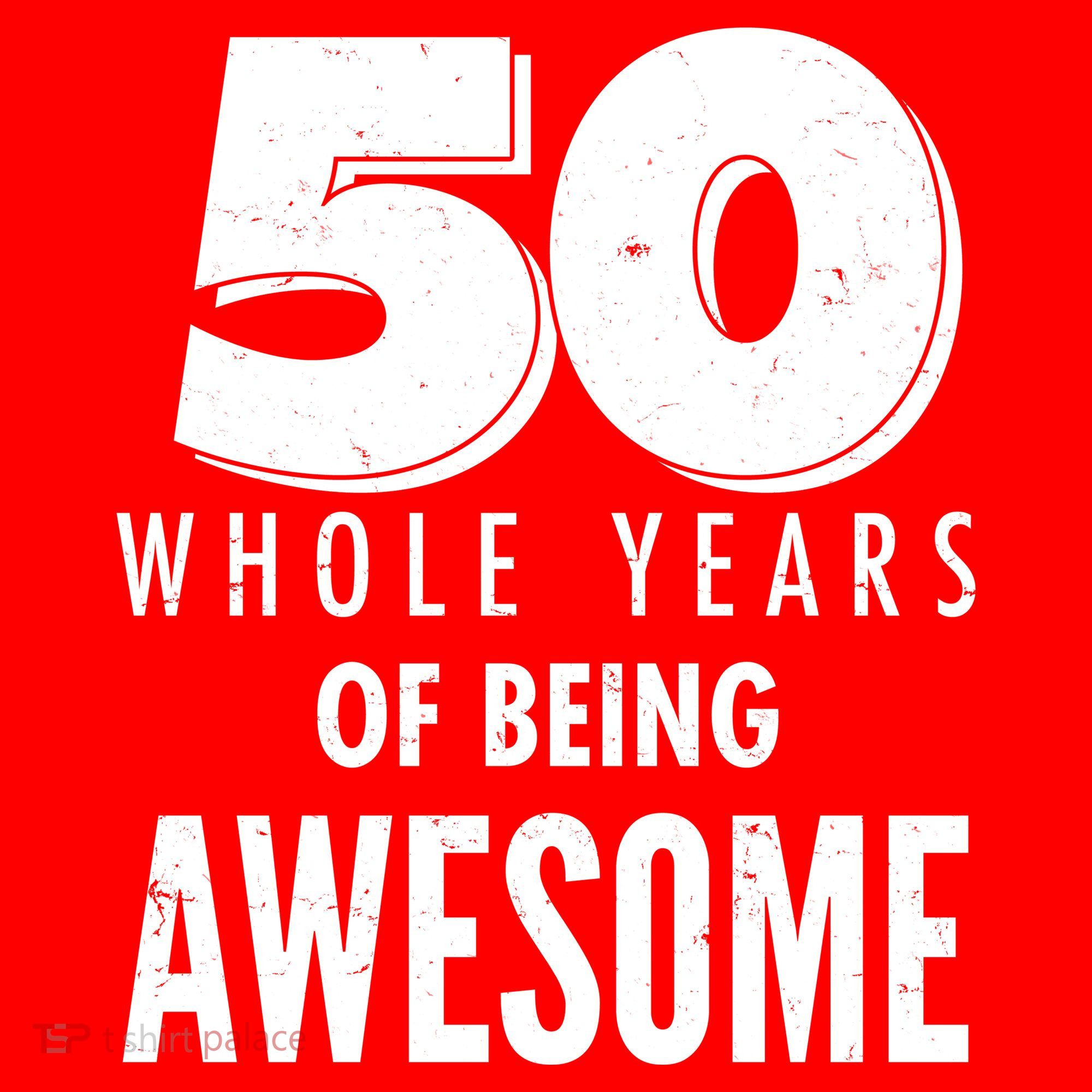 50 Whole Years Of Being Awesome Birthday Women's Tank Top