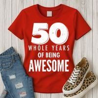 50 Whole Years Of Being Awesome Birthday Women's T-Shirt thumb 3