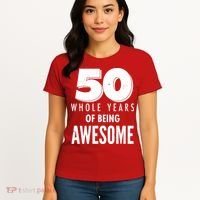 50 Whole Years Of Being Awesome Birthday Women's T-Shirt thumb 4