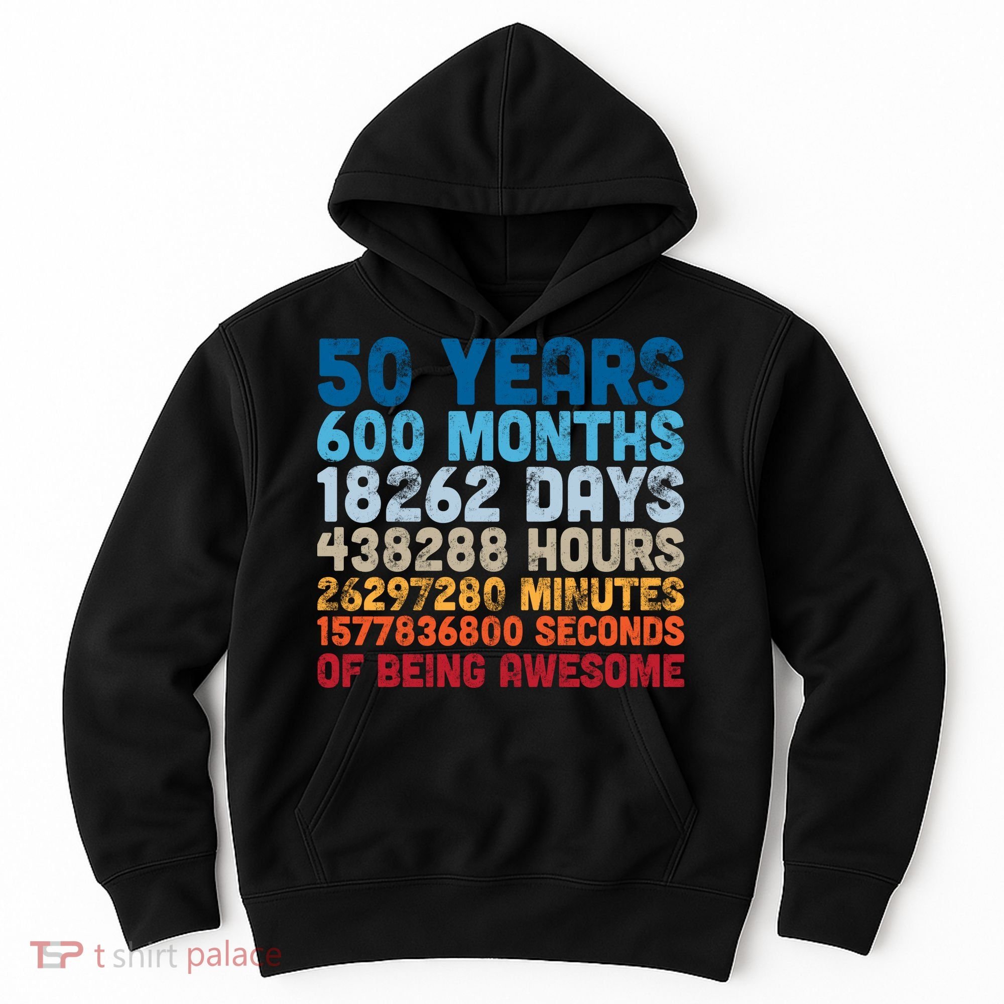 50 Years Months Days Hours Minutes Seconds Of Being Awesome Hoodie