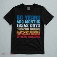 50 Years Months Days Hours Minutes Seconds Of Being Awesome T-Shirt thumb 5