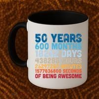 50 Years Months Days Hours Minutes Seconds Of Being Awesome Coffee Mug thumb 2