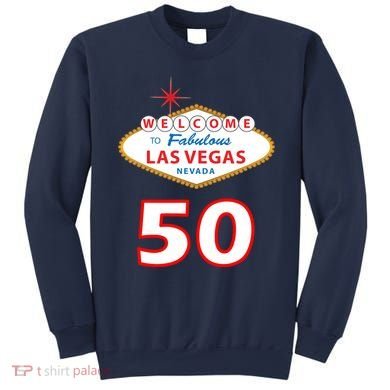 50 Years Old In Vegas - 50th Birthday Sweatshirt