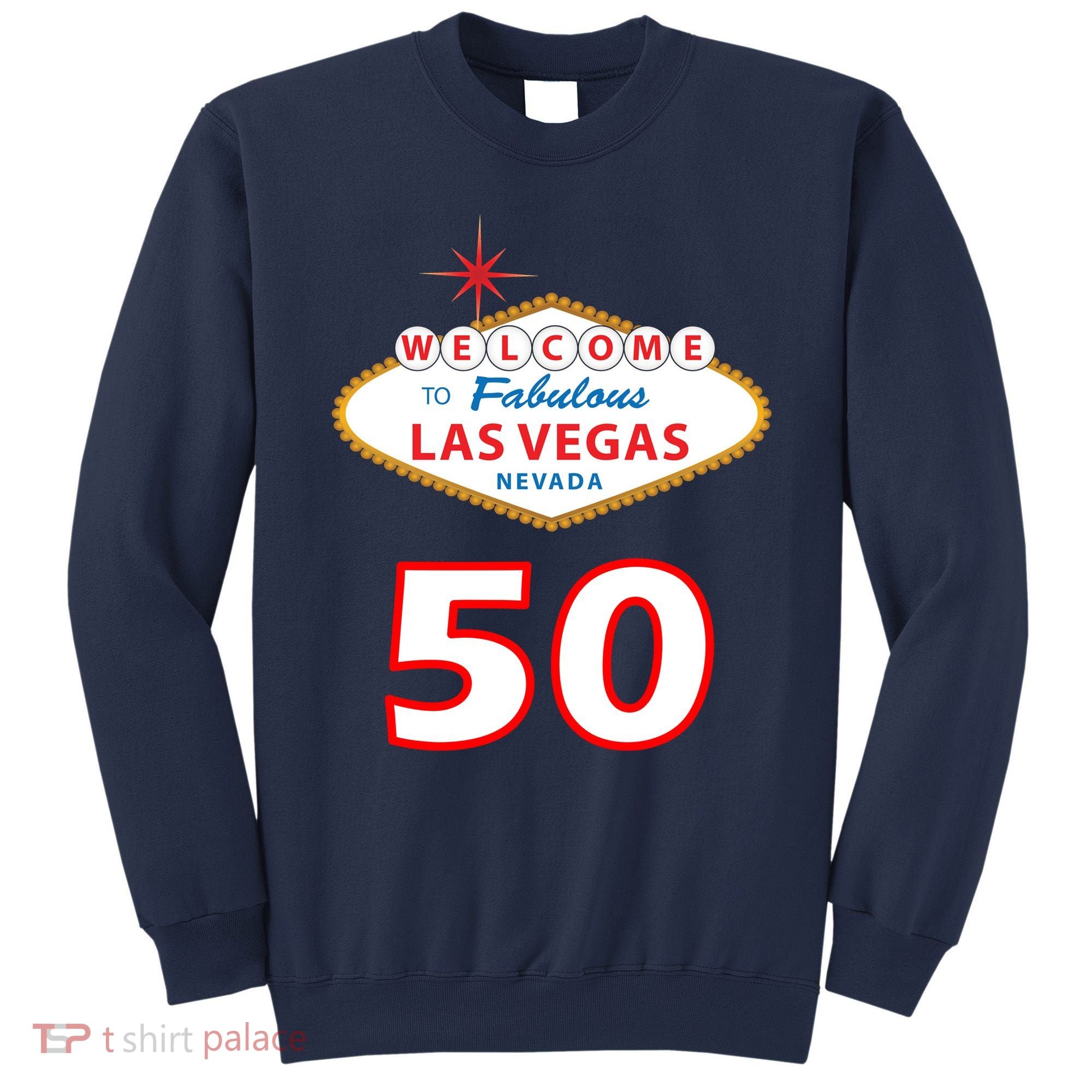 50 Years Old In Vegas - 50th Birthday Sweatshirt
