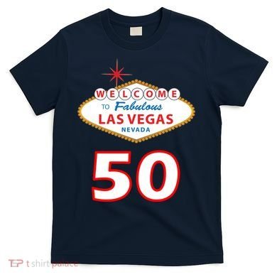 50 Years Old In Vegas - 50th Birthday T-Shirt