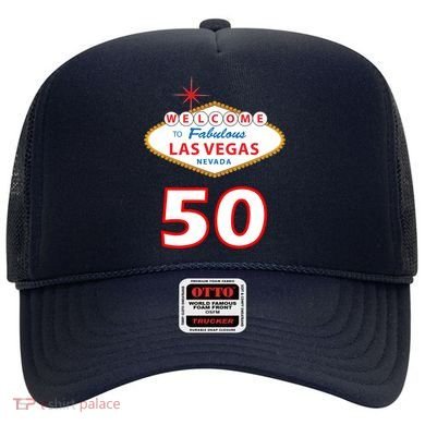 50 Years Old In Vegas - 50th Birthday Hat