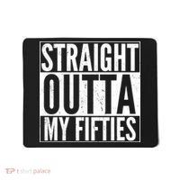 50th Birthday - Straight Outta My Fifties Mousepad thumb 0