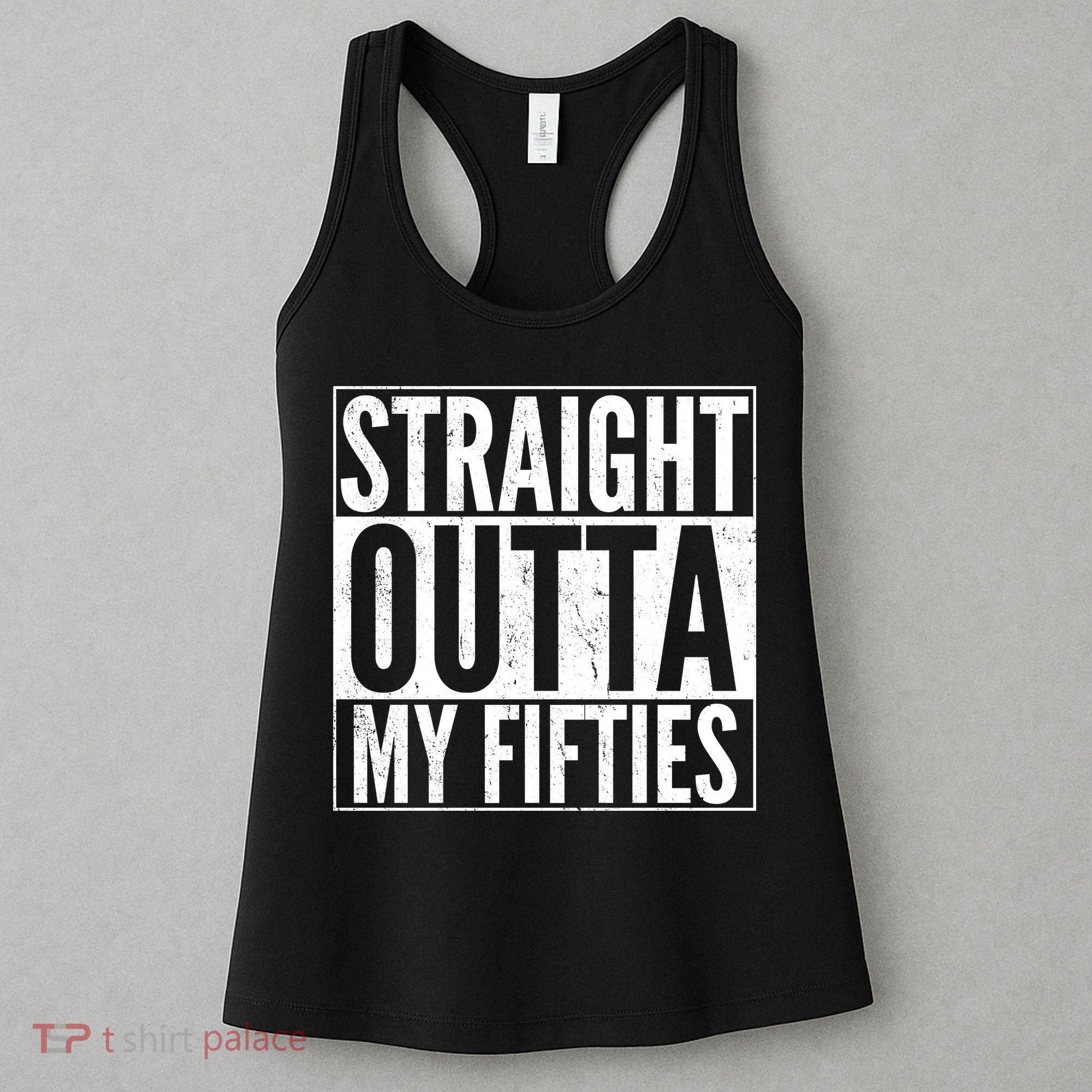 50th Birthday - Straight Outta My Fifties Women's Tank Top