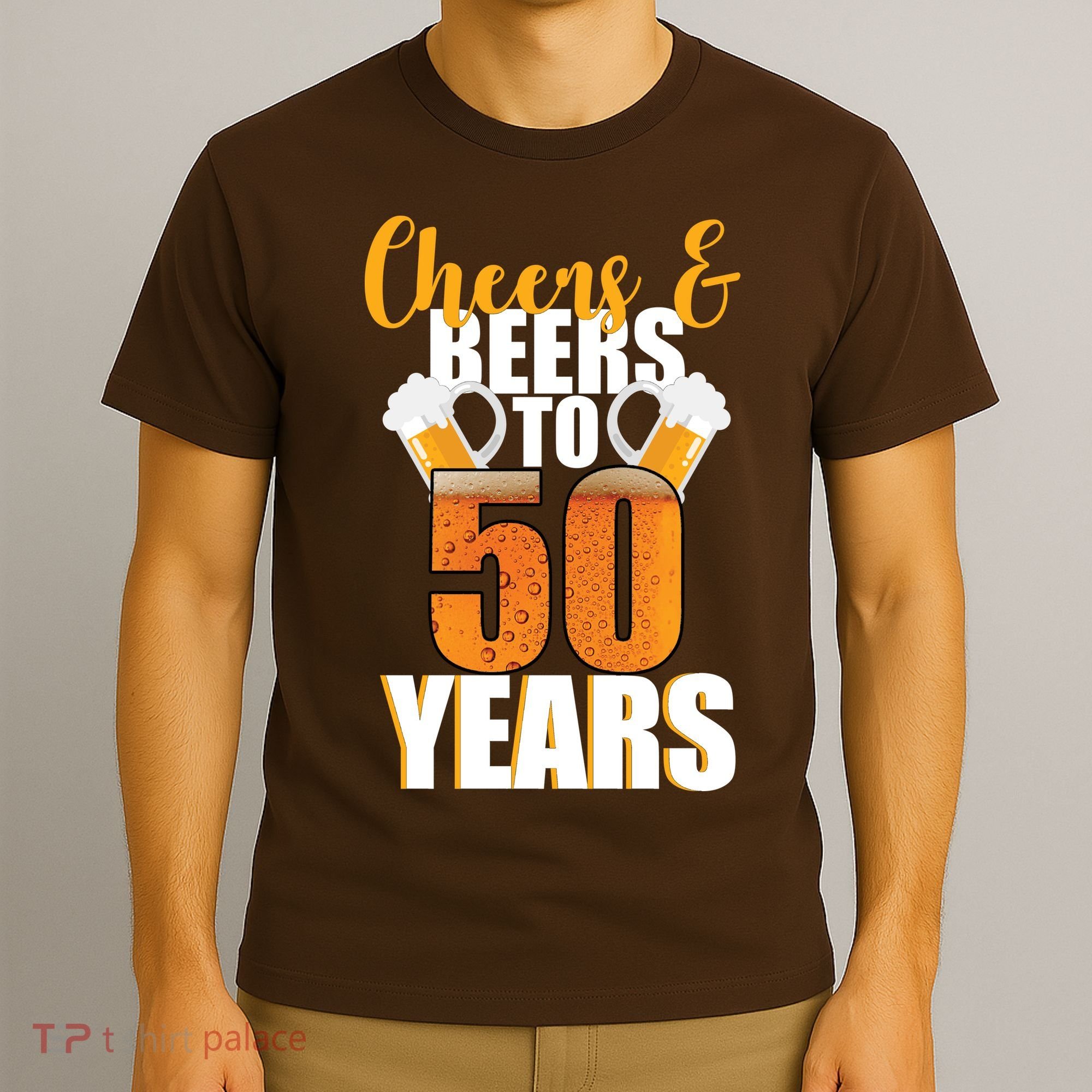 50th Birthday Cheers & Beers To 50 Years T-Shirt