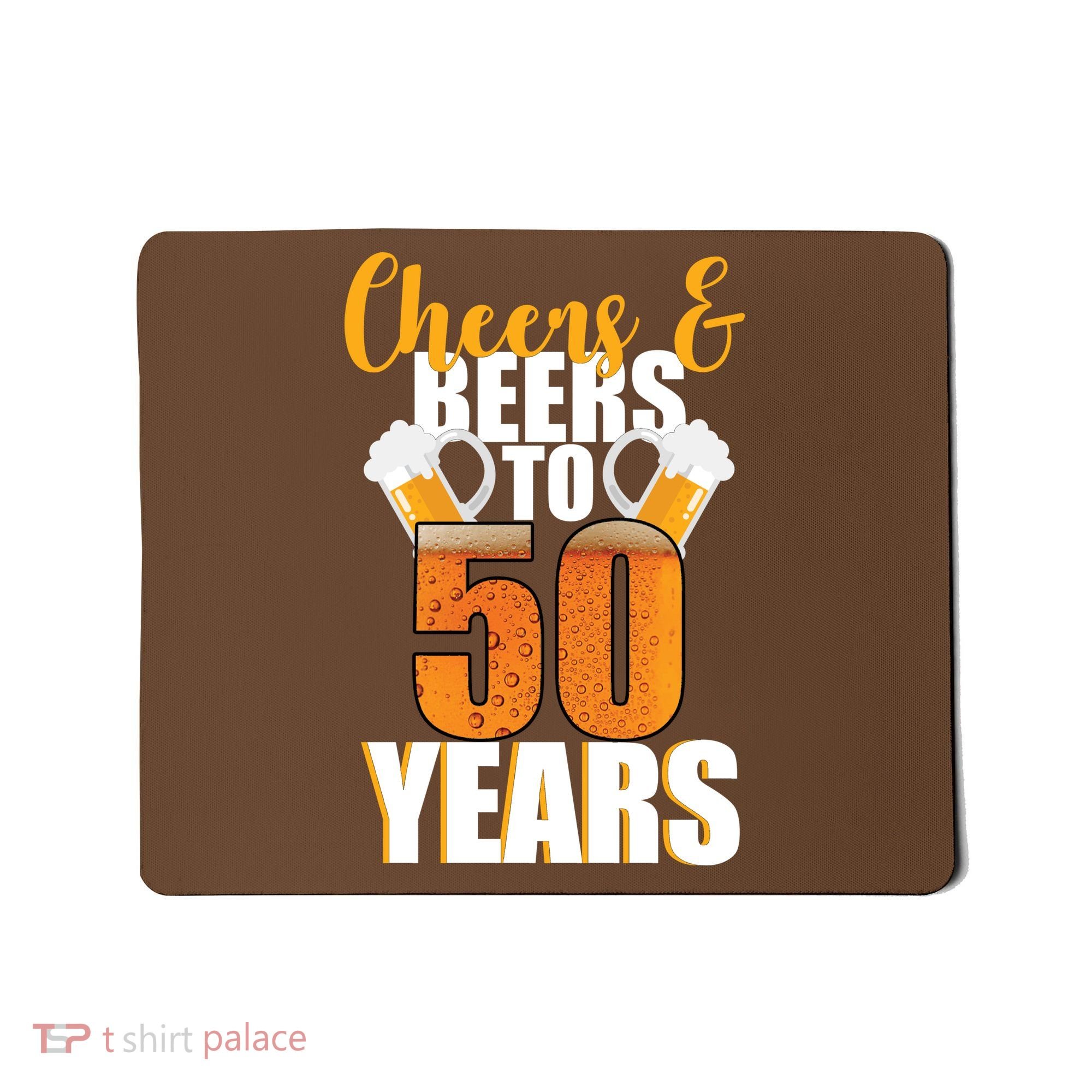 50th Birthday Cheers & Beers To 50 Years Mousepad