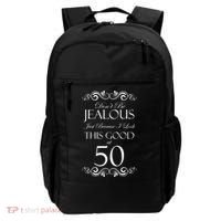 50th Birthday: Don't Be Jealous Just Because I Look This Good At 50 Backpack thumb 0