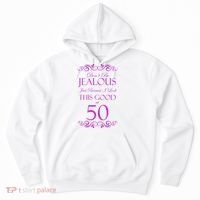 50th Birthday: Don't Be Jealous Just Because I Look This Good At 50 Hoodie thumb 0