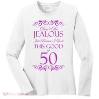 50th Birthday: Don't Be Jealous Just Because I Look This Good At 50 Women's Long Sleeve Shirt thumb 0