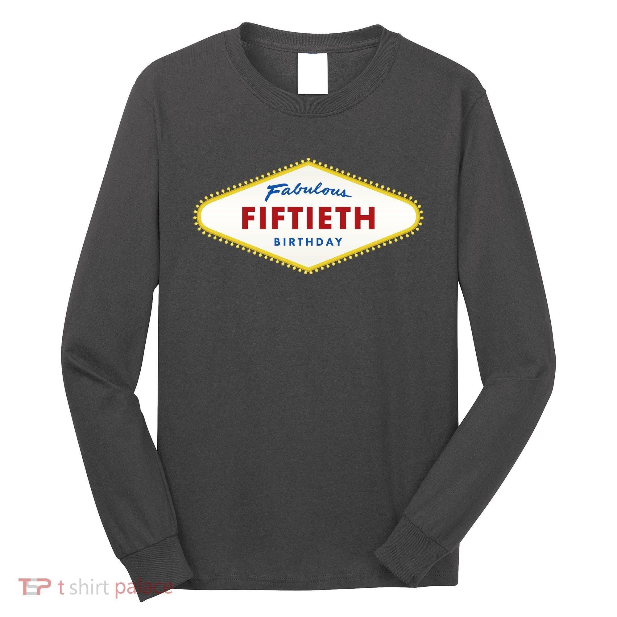 50th Birthday Las Vegas Fabulous fiftieth Long Sleeve Shirt