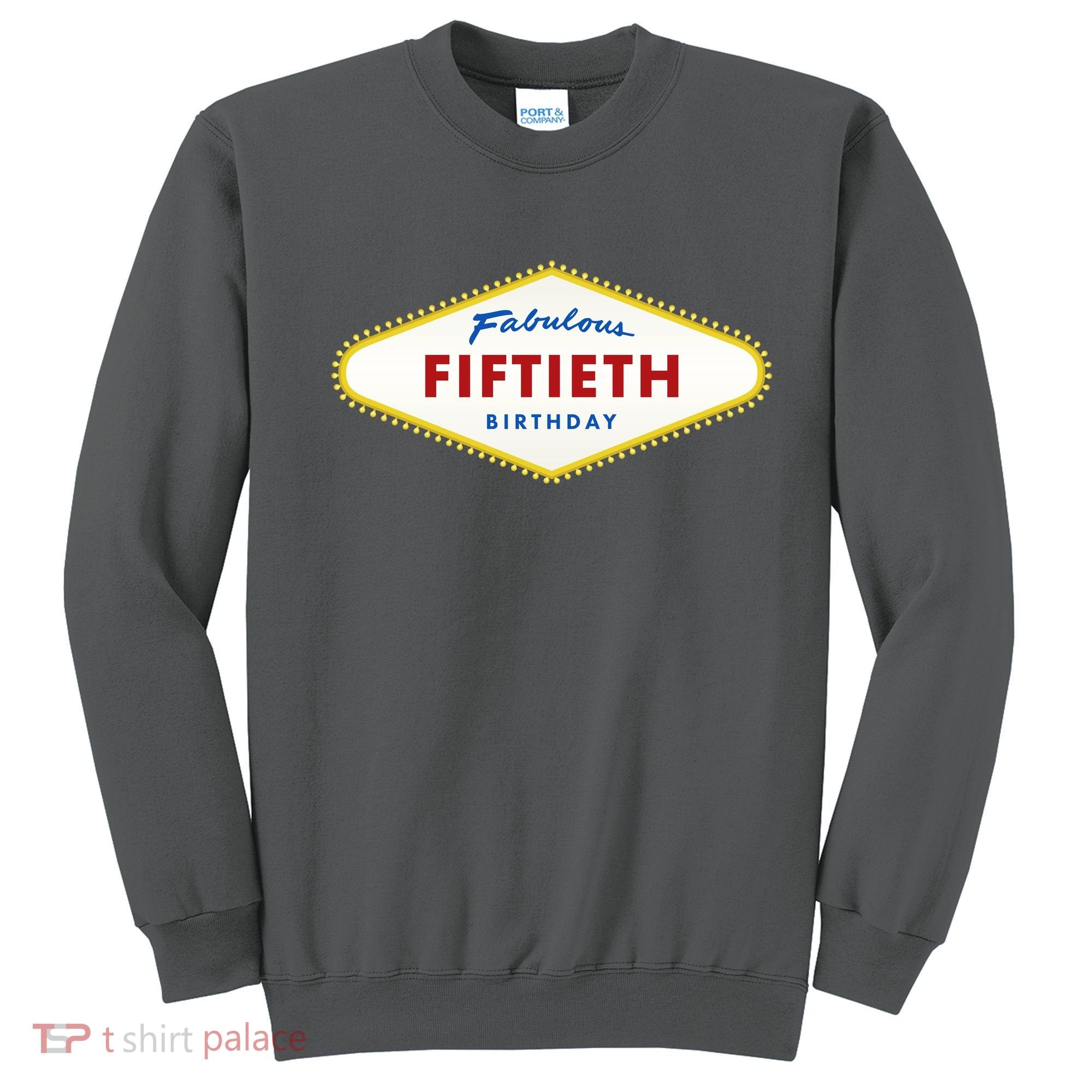 50th Birthday Las Vegas Fabulous fiftieth Sweatshirt
