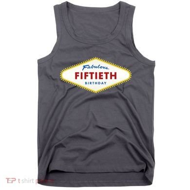 50th Birthday Las Vegas Fabulous fiftieth Tank Top