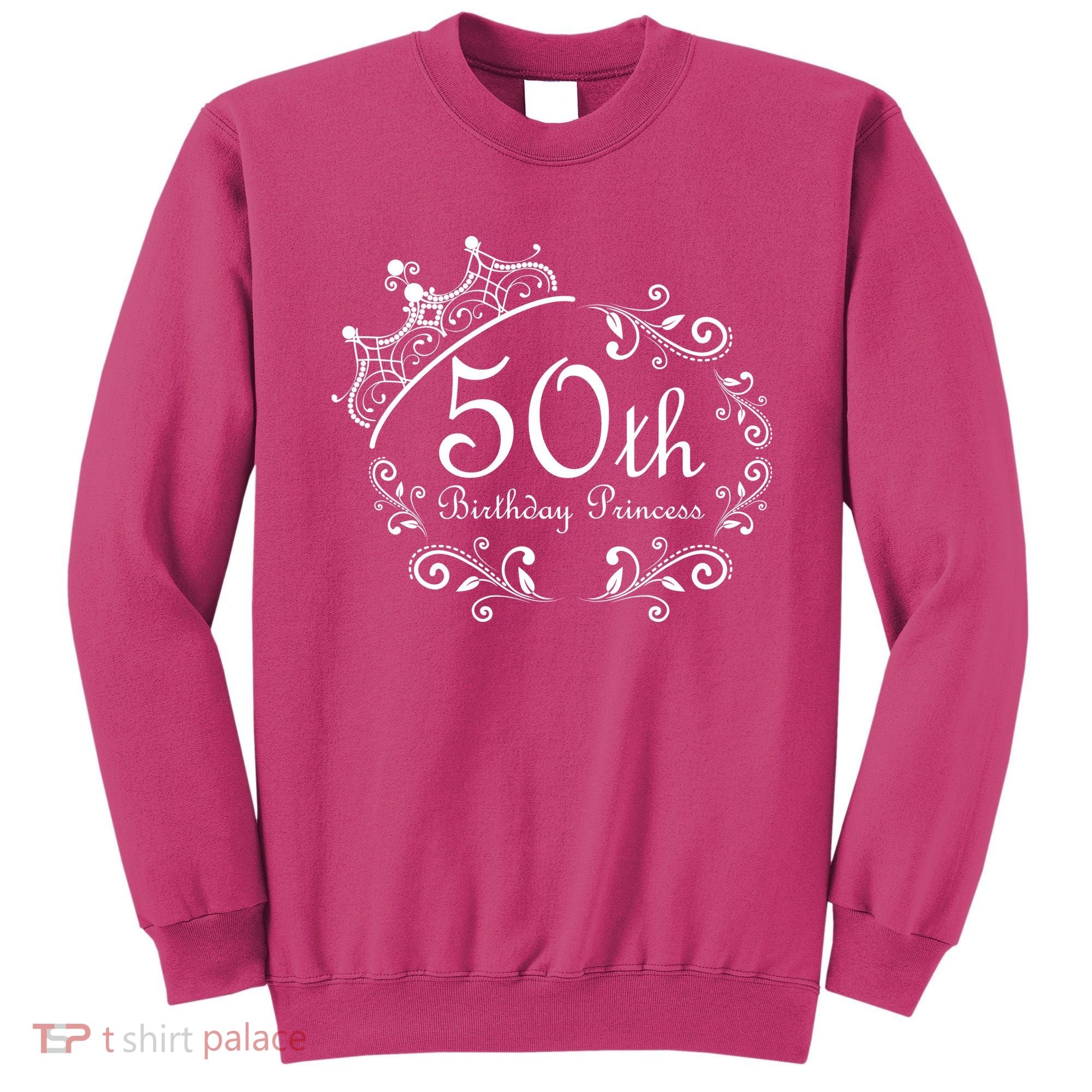 50th Birthday Princess Sweatshirt
