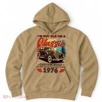 50th 1976 Birthday I'm Not Old I'm A Classic Custom Built High Performance Legendary Power  Hoodie thumb 0
