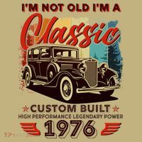 50th 1976 Birthday I'm Not Old I'm A Classic Custom Built High Performance Legendary Power  Sweatshirt thumb 2