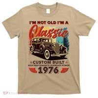 50th 1976 Birthday I'm Not Old I'm A Classic Custom Built High Performance Legendary Power  T-Shirt thumb 0