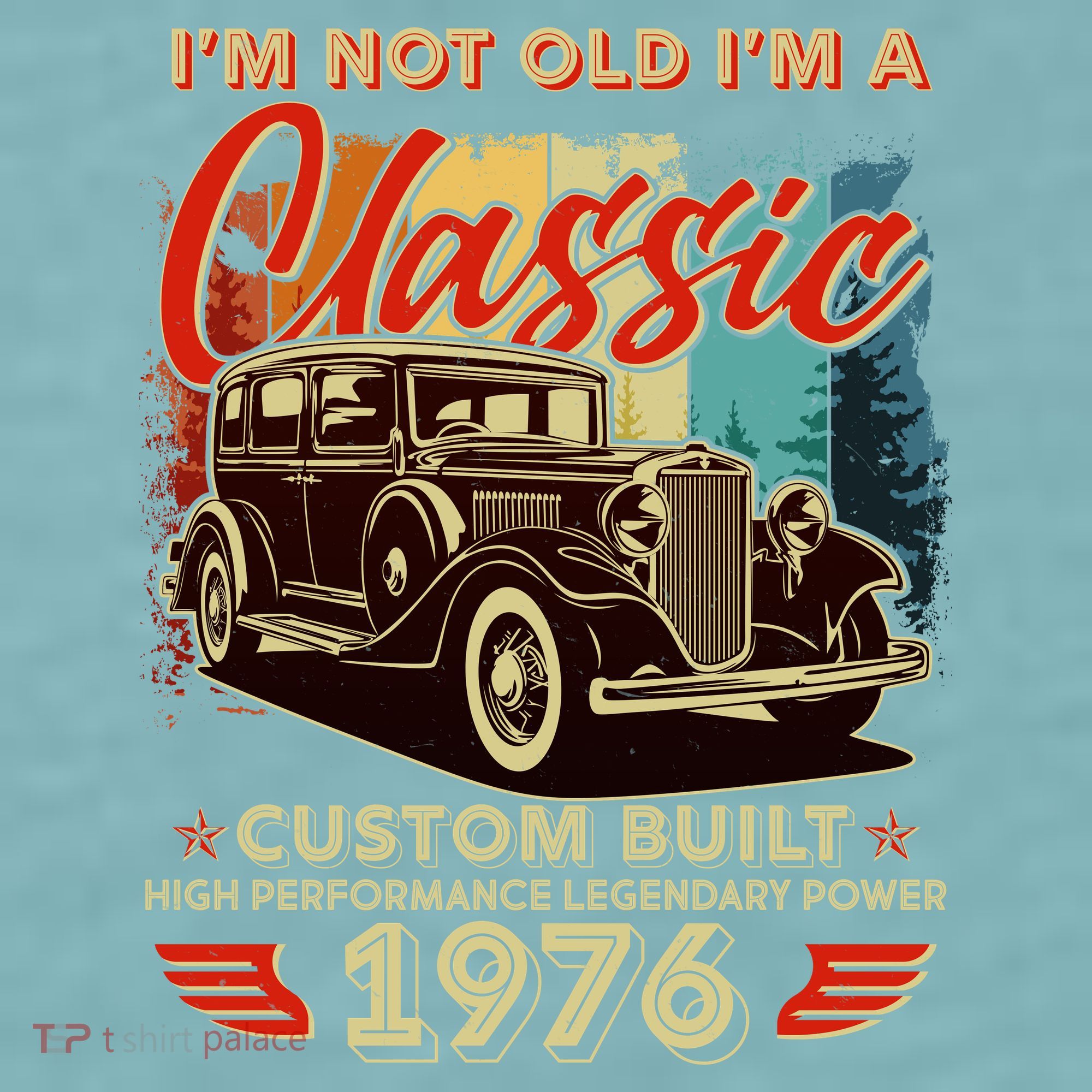 50th 1976 Birthday I'm Not Old I'm A Classic Custom Built High Performance Legendary Power  Sueded Cloud Jersey T-Shirt