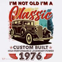 50th 1976 Birthday I'm Not Old I'm A Classic Custom Built High Performance Legendary Power  Garment-Dyed Sweatshirt thumb 2