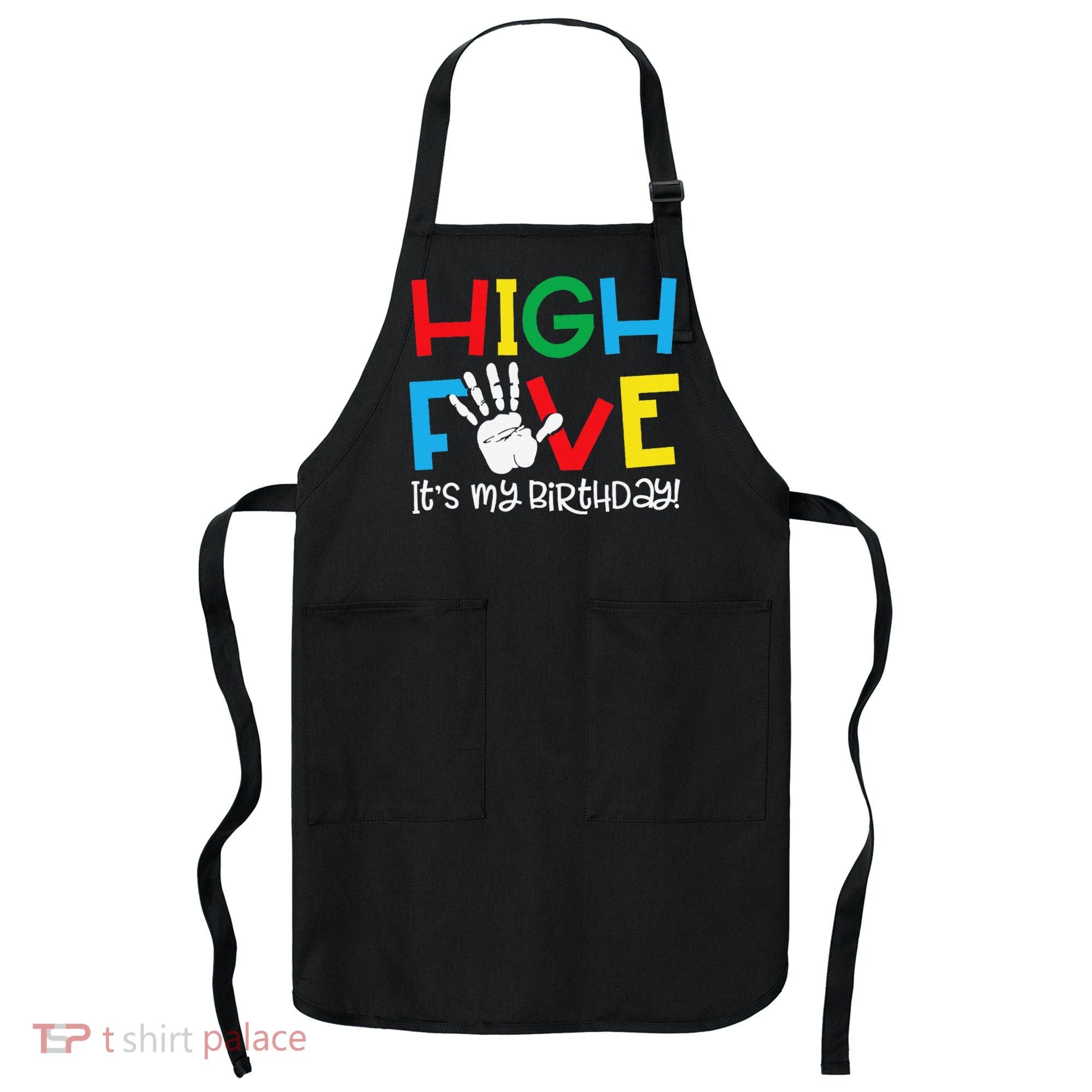 5yr 5th Birthday Funny High Five Its My Birthday Apron