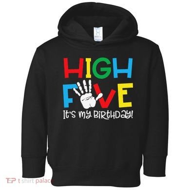 5yr 5th Birthday Funny High Five Its My Birthday Toddler Hoodie