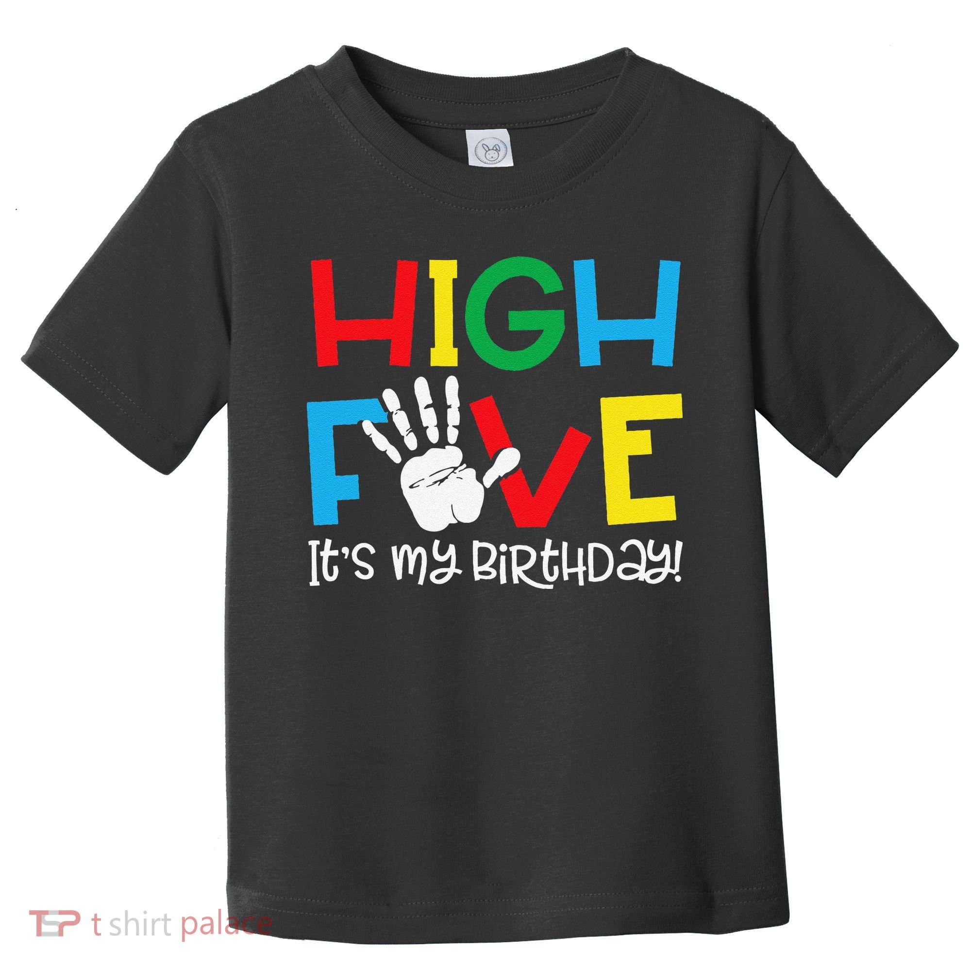 5yr 5th Birthday Funny High Five Its My Birthday Toddler T-Shirt