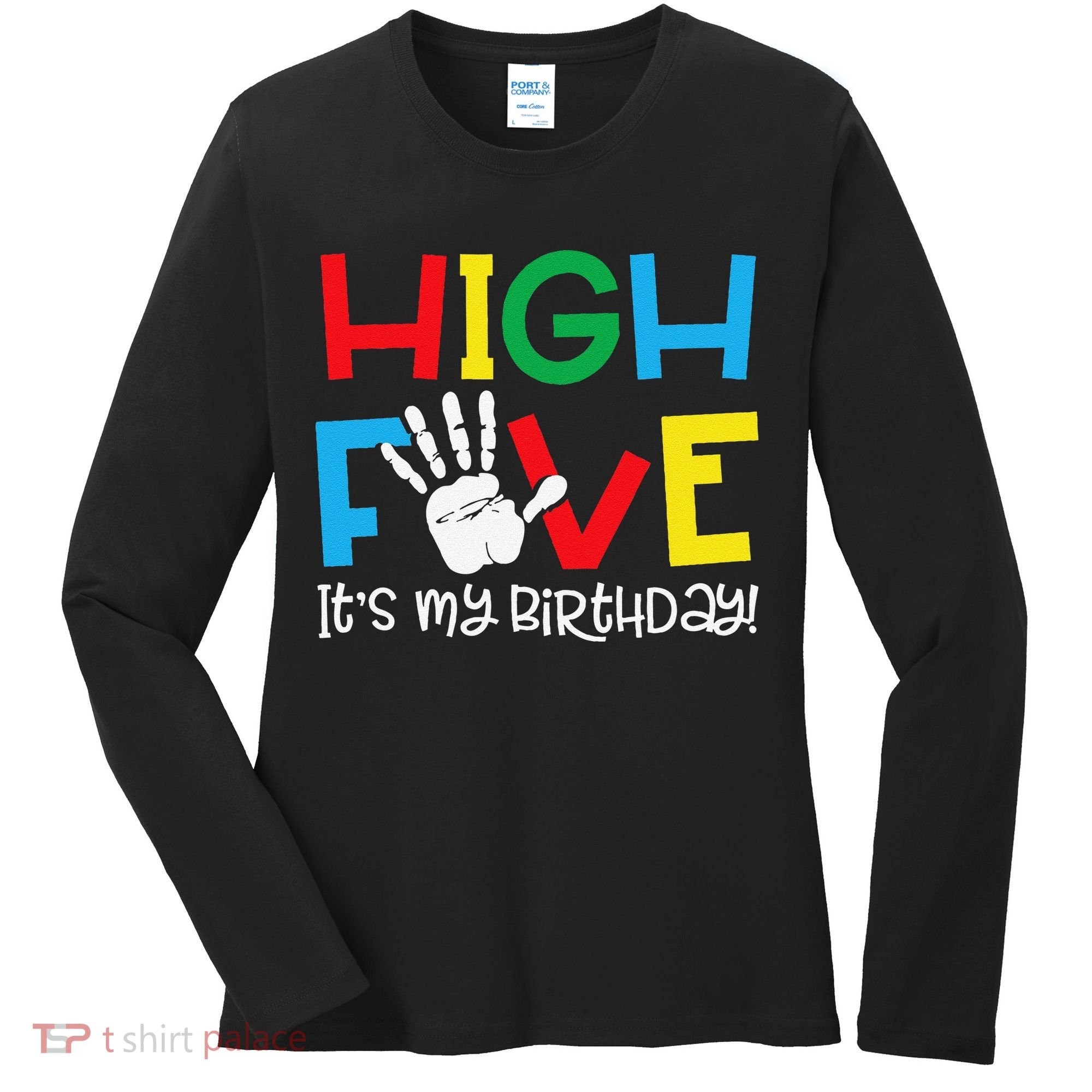 5yr 5th Birthday Funny High Five Its My Birthday Women's Long Sleeve Shirt