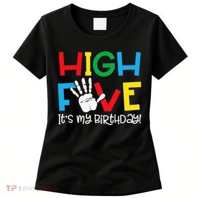 5yr 5th Birthday Funny High Five Its My Birthday Women's T-Shirt