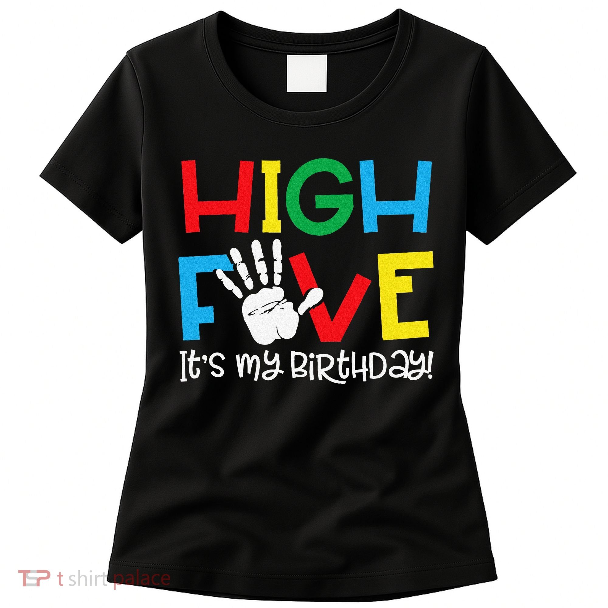5yr 5th Birthday Funny High Five Its My Birthday Women's T-Shirt