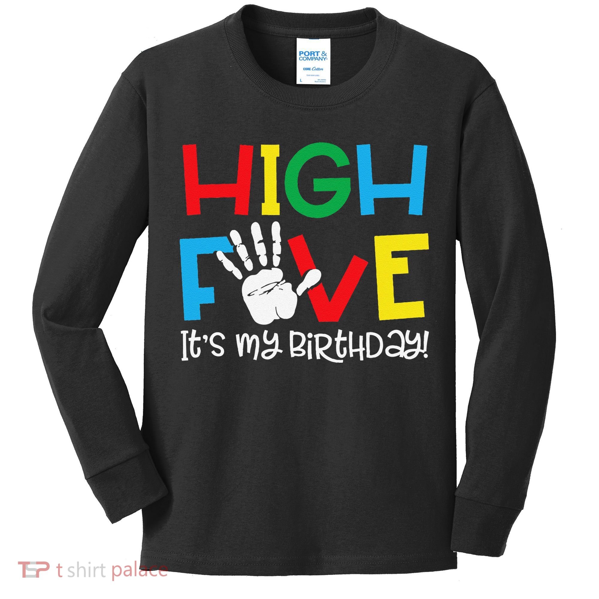 5yr 5th Birthday Funny High Five Its My Birthday Kids Long Sleeve Shirt