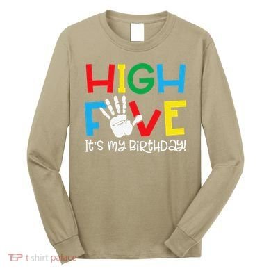 5yr 5th Birthday Funny High Five Its My Birthday Long Sleeve Shirt