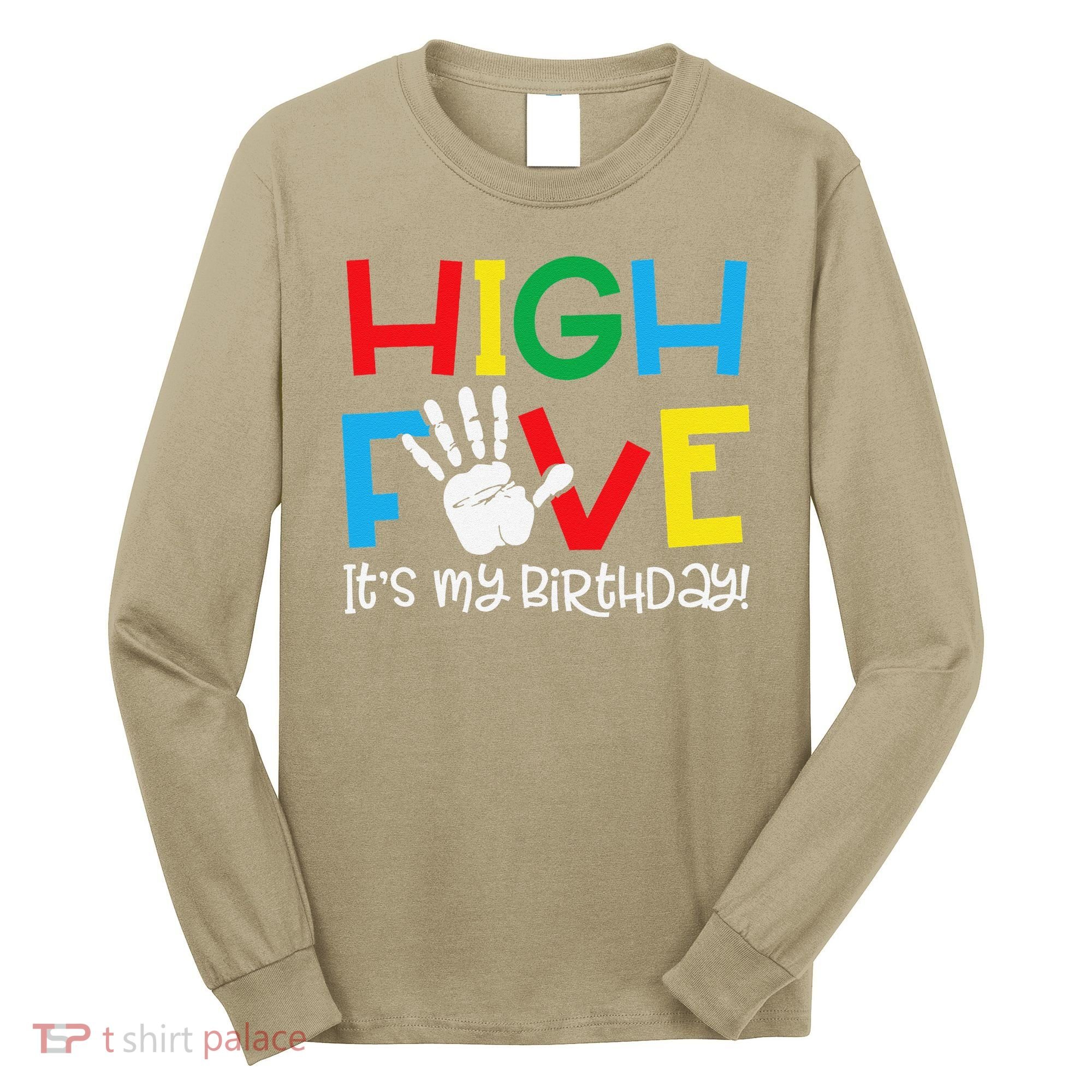 5yr 5th Birthday Funny High Five Its My Birthday Long Sleeve Shirt