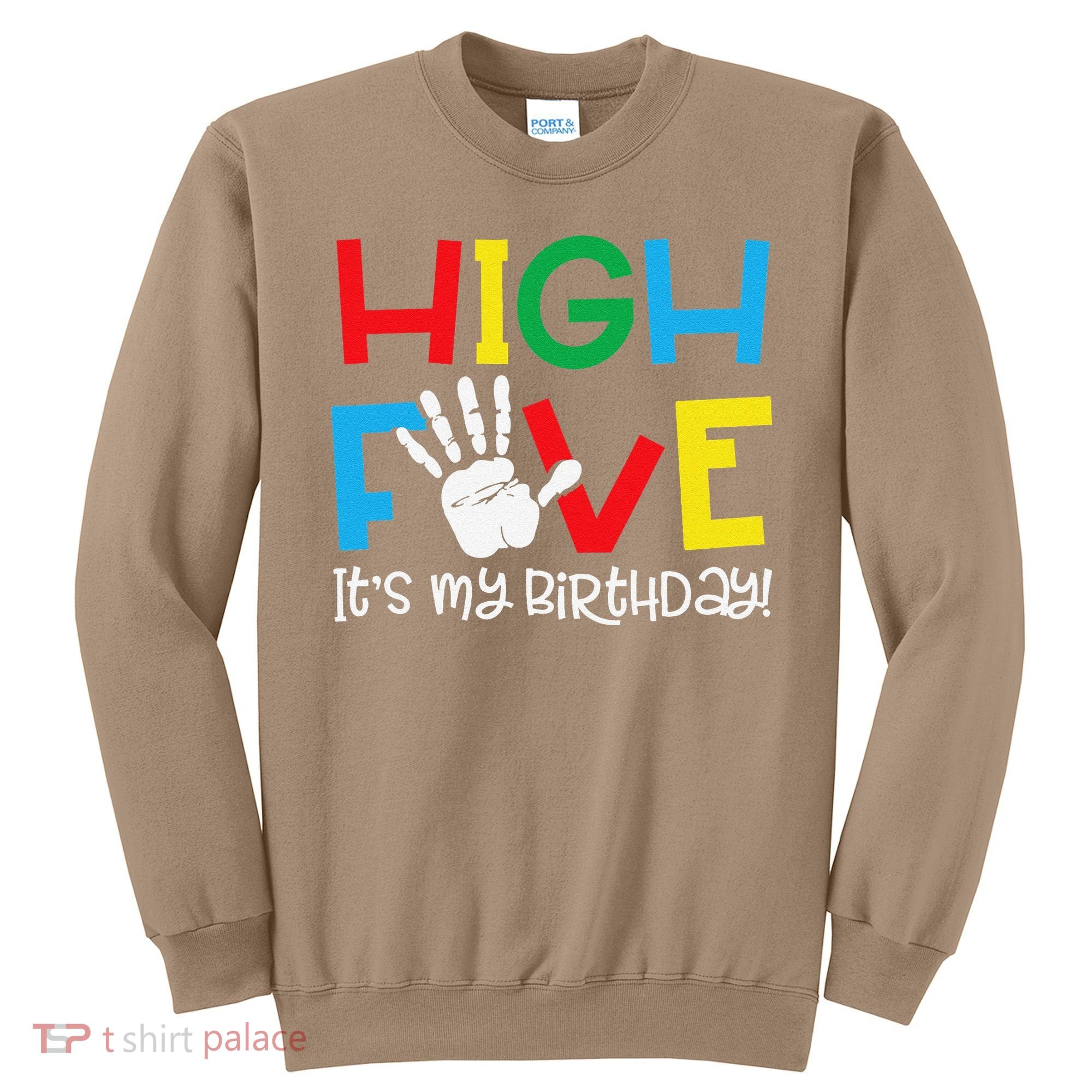 5yr 5th Birthday Funny High Five Its My Birthday Sweatshirt