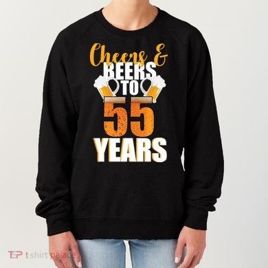 55th Birthday Cheers & Beers To 55 Years Women's Sweatshirt