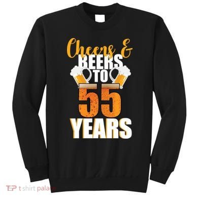 55th Birthday Cheers & Beers To 55 Years Sweatshirt